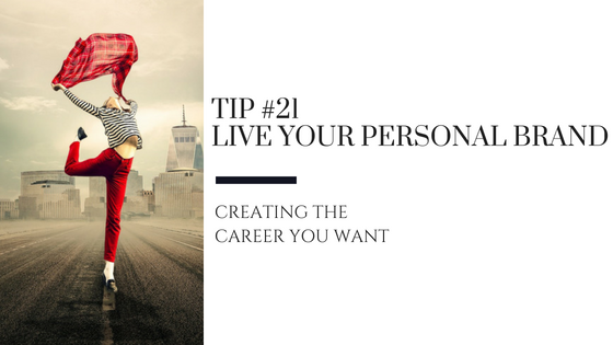 Creating the Career You Want – Tip #21