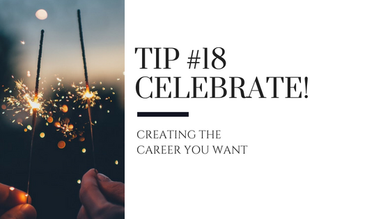 Creating the Career You Want – Tip #18