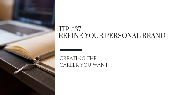 Creating the Career You Want – Tip #37